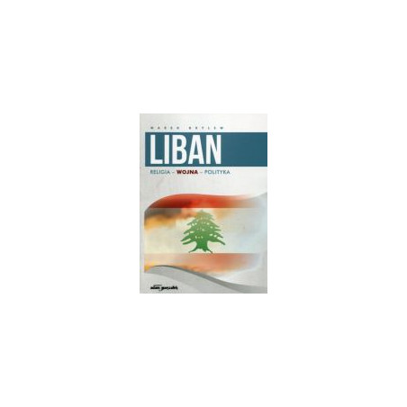 Liban Religia - Wojna - Polityka