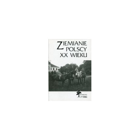 Ziemianie polscy XX wieku tom 4