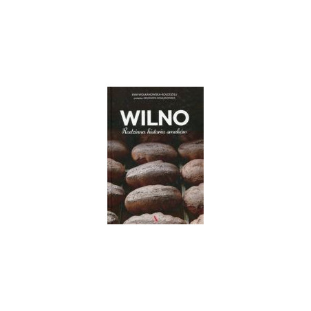 Wilno Rodzinna historia smaków