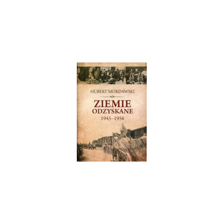 Ziemie Odzyskane 1945-1956