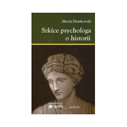 Szkice psychologa o historii