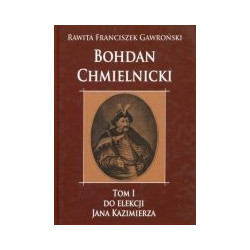Bohdan Chmielnicki tom I