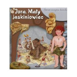 Świat oczyma dziecka Jora Mały jaskiniowiec