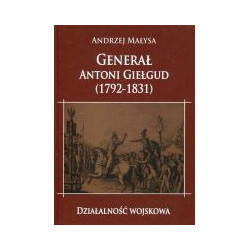 Generał Antoni Giełgud (1792-1831) Działalność wojskowa