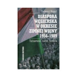 Diaspora węgierska w okresie zimnej wojny 1956-1989