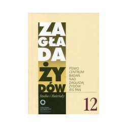 Zagłada Żydów Studia i Materiały Rocznik 12