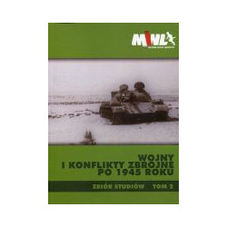 Wojny i konflikty zbrojne po 1945 roku tom 2
