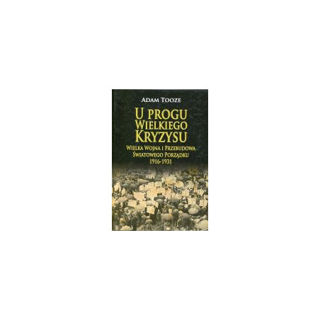 U progu Wielkiego Kryzysu