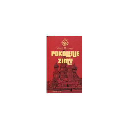 Pokolenie zimy Saga moskiewska. Tom 1