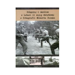 Biłgoraj i okolice w latach II wojny światowej w fotografii Edwarda Buczka