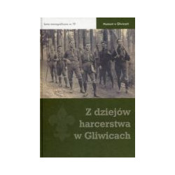 Z dziejów harcerstwa w Gliwicach
