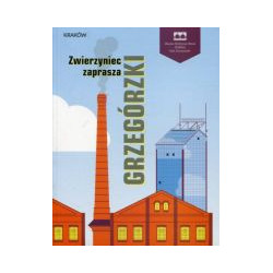 Zwierzyniec zaprasza. Grzegórzki
