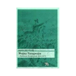 Wojna Paragwaju z Potrójnym Przymierzem 1864-1870