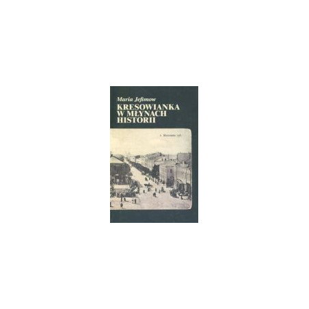 Kresowianka w młynach historii