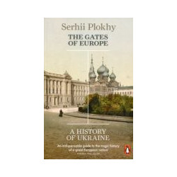 The Gates of Europe A history of Ukraine