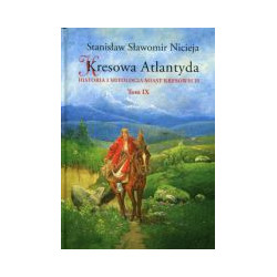 Kresowa Atlantyda Tom IX