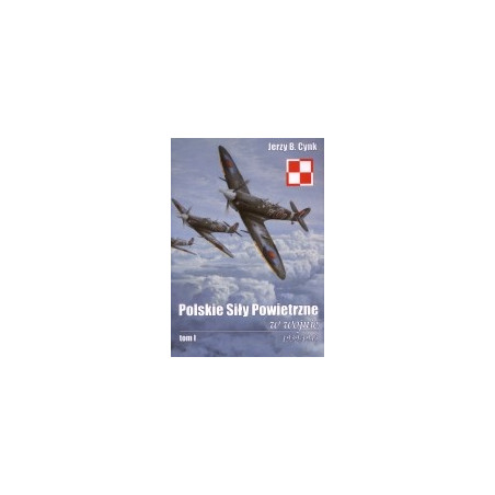 Polskie Siły Powietrzne w wojnie 1939-1943, tom 1