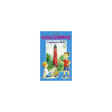 Mataszkowie i tajemnice Helu