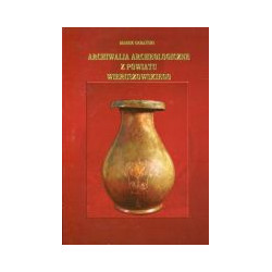 Archiwalia archeologiczne z powiatu wieruszowskiego