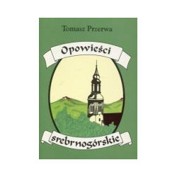 Opowieści srebrnogórskie