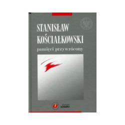 Stanisław Kościałkowski pamięci przywrócony