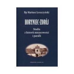 Horyniec-Zdrój Studia z historii miejscowości i parafii