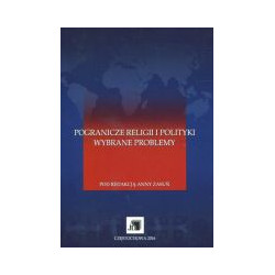 Pogranicze religii i polityki - wybrane problemy