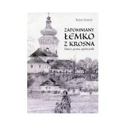 Zapomniany Łemko z Krosna. Modest Humecki