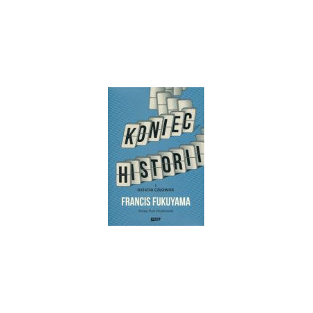 Koniec historii i ostatni człowiek