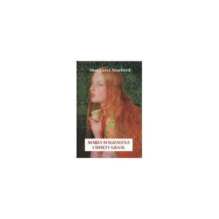 Maria Magdalena i Święty Graal