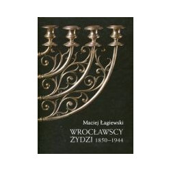 Wrocławscy Żydzi 1850-1944
