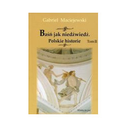 Baśń jak niedźwiedź. Polskie historie. Tom II