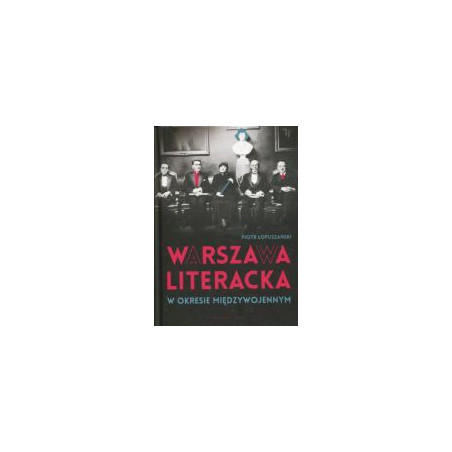 Warszawa literacka w okresie międzywojennym