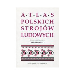 Strój zamojski. Atlas Polskich Strojów Ludowych