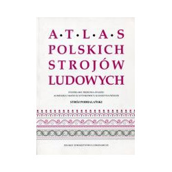 Strój podhalański. Atlas Polskich Strojów Ludowych