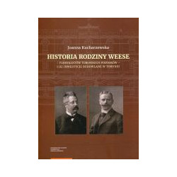 Historia rodziny Weese - fabrykantów toruńskich pierników - i jej inwestycje budowlane w Toruniu