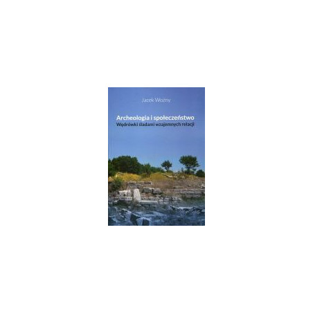 Archeologia i społeczeństwo
