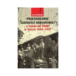 Przesiedlenie ludności ukraińskiej z Polski do USRR w latach 1944-1947