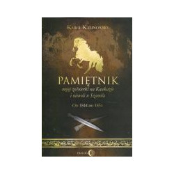 Pamiętnik mojej żołnierki na Kaukazie i niewoli u Szamila Od 1844 do 1854