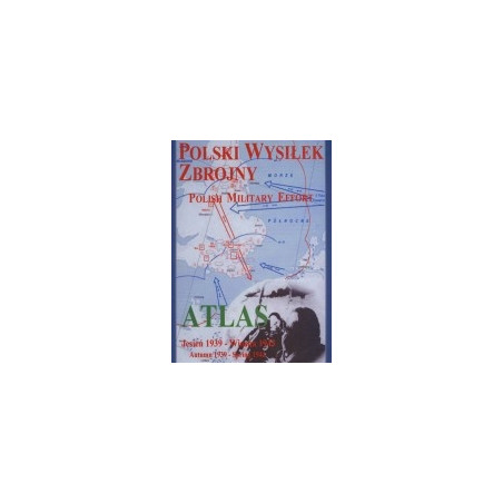 Polski wysiłek zbrojny. Jesień 1939 - wiosna 1943