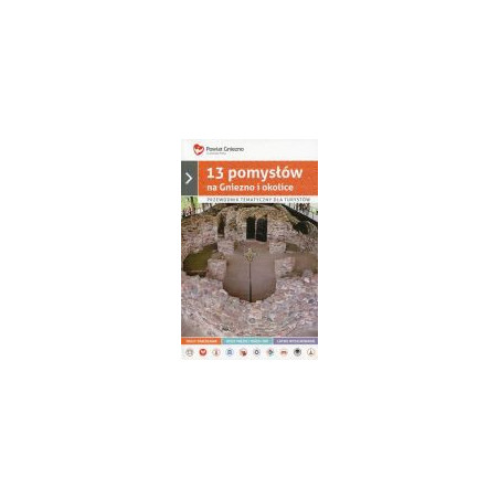 13 pomysłów na Gniezno i okolice