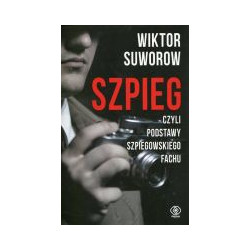 Szpieg czyli podstawy szpiegowskiego fachu