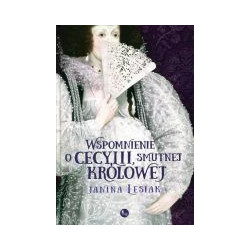 Wspomnienie o Cecylii, smutnej królowej