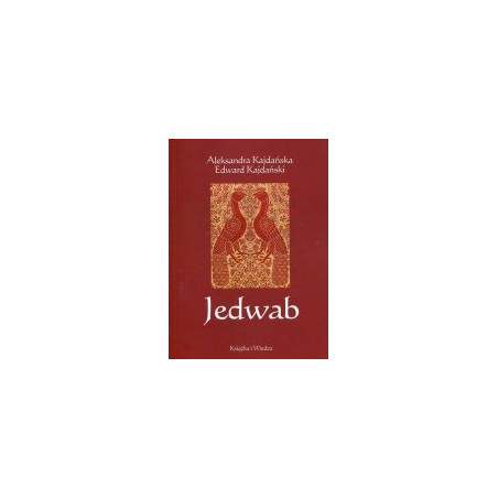 Jedwab. Szlakami dżonek i karawan