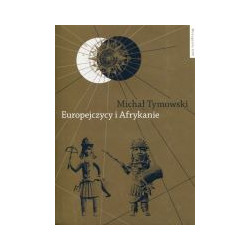 Europejczycy i Afrykanie Wzajemne odkrycia i pierwsze kontakty