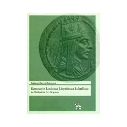 Kampanie Lucjusza Licyniusza Lukullusa na Wschodzie 74-66 p.n.e.