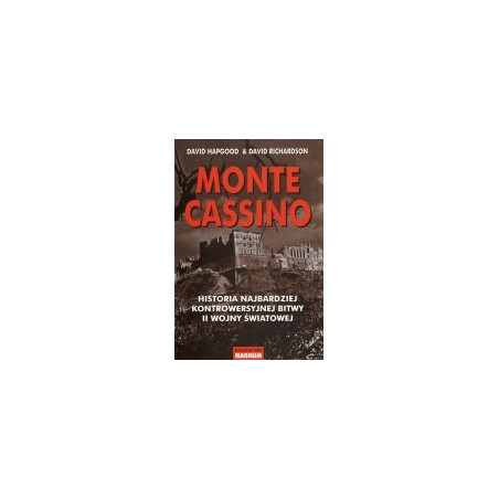 Monte Cassino. Historia najbardziej kontrowersyjnej bitwy II wojny światowej