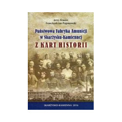 Państwowa Fabryka Amunicji w Skarżysku-Kamiennej. Z kart historii