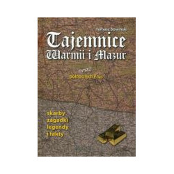 Tajemnice Warmii i Mazur oraz północnych Prus