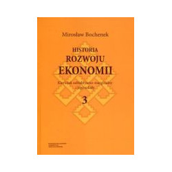Historia rozwoju ekonomii, t. 3: Kierunek subiektywno-marginalny i jego szkoły